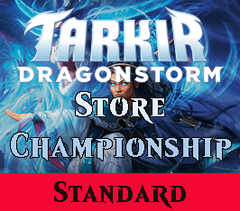 May 10 - Store Championship - Tarkir Dragonstorm - Standard